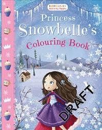 PRINCESS SNOWBELLE'S COLOURING BOOK