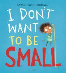 I DON`T WANT TO BE SMALL