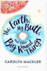 THE EARTH, MY BUTT AND OTHER BIG ROUND THINGS