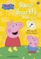 PEPPA PIG. SUPER SPARKLY STICKER BOOK