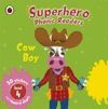 SUPERHERO PHONIC READERS COW BOY