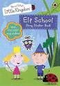 BEN & HOLLY'S LITTLE KINGDOM. ELF SCHOOL STICKER BOOK