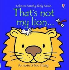 THAT`S NOT MY LION