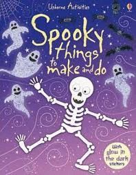 SPOOKY THINGS TO MAKE AND DO