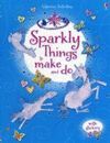 SPARKLY THINGS TO MAKE AND DO