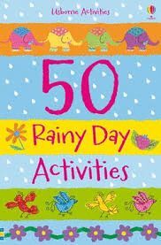 50 RAINY DAYS ACTIVITIES