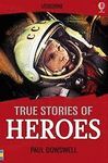 TRUE STORIES HEROES