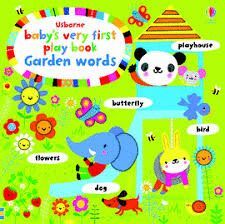 BABYS VERY FIRST PLAY BOOK GARDEN WORDS