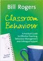 CLASSROOM BEHAVIOUR : A PRACTICAL GUIDE TO EFFECTIVE TEACHING