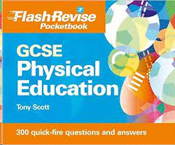 GCSE PHYSICAL EDUCATION FLASH REVISE