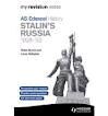 STALIN'S RUSSIA 1924-1953 MY REVISION NOTES EDEXCEL AS