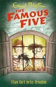 FAMOUS FIVE  GET INTO TROUBLE