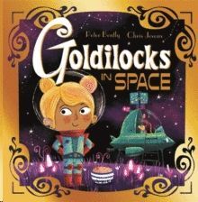 GOLDILOCKS IN SPACE
