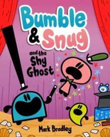 BUMBLE AND SNUG AND THE SHY GHOST