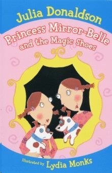 PRINCESS MIRROR-BELLE AND THE MAGIC SHOES
