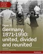 EDEXCEL A LEVEL HISTORY, PAPER 3: GERMANY, 1871-1990: UNITED, DIVIDED AND RE-UNITED STUDENT BOOK + ACTIVEBOOK