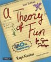 THEORY OF FUN FOR GAME DESIGNERS