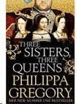 THREE SISTERS THREE QUEENS