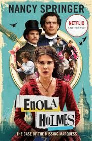 ENOLA HOLMES: THE CASE OF THE MISSING MARQUESS - AS SEEN ON NETFLIX, STARRING MILLIE BOBBY BROWN