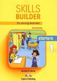 SKILLS BUILDER FOR YOUNG LEARNERS STARTERS 1. STUDENT'S BOOK