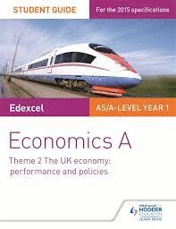 EDEXCEL ECONOMICS A STUDENT GUIDE: THEME 2 THE UK ECONOMY - PERFORMANCE AND POLICIES