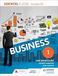 EDEXCEL BUSINESS A LEVEL YEAR 1 : INCLUDING AS