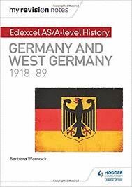 MY REVISION NOTES: EDEXCEL AS/A-LEVEL HISTORY: GERMANY AND WEST GERMANY, 1918-89