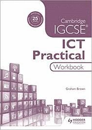 CAMBRIDGE IGCSE ICT PRACTICAL WORKBOOK