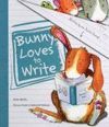 BUNNY LOVES TO WRITE