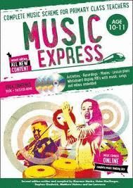 MUSIC EXPRESS: AGE 10-11 (BOOK + 3CDS + DVD-ROM) : COMPLETE MUSIC SCHEME FOR PRIMARY CLASS TEACHERS