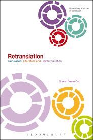 RETRANSLATION : TRANSLATION, LITERATURE AND REINTERPRETATION