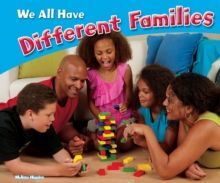 WE ALL HAVE DIFFERENT FAMILIES