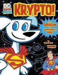 KRYPTO. THE ORIGIN OF SUPERMAN`S DOG