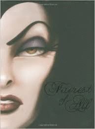 DISNEY VILLAINS FAIREST OF ALL: A TALE OF THE WICKED QUEEN