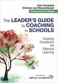 THE LEADER'S GUIDE TO COACHING IN SCHOOLS : CREATING CONDITIONS FOR EFFECTIVE LEARNING