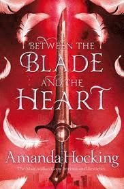 BETWEEN THE BLADE & THE HEART