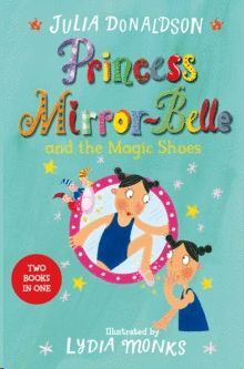 PRINCESS MIRROR-BELLE AND THE  MAGIC SHOES