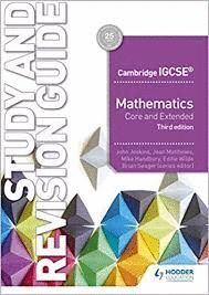 CAMBRIDGE IGCSE MATHEMATICS CORE AND EXTENDED STUDY AND REVISION GUIDE 3RD EDITION