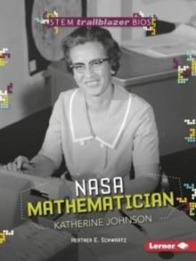 KATHERINE JOHNSON : NASA MATHEMATICIAN - STEM TRAILBLAZER BIOS
