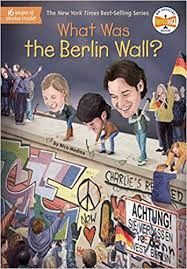 WHAT WAS THE BERLIN WALL?