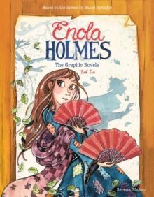 ENOLA HOLMES: THE GRAPHIC NOVELS BOOK TWO*