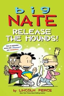 BIG NATE: RELEASE THE HOUNDS!