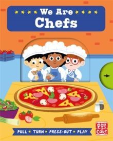 OB SQUAD: WE ARE CHEFS : A PULL, TURN AND PRESS-OUT BOARD BOOK