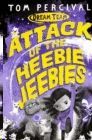 ATTACK OF THE HEEBIE JEEBIES