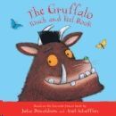 THE GRUFFALO TOUCH AND FEEL BOOK