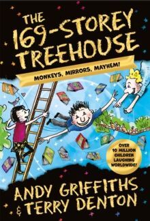 THE 169-STOREY TREEHOUSE : MONKEYS, MIRRORS, MAYHEM!*