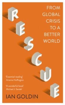 RESCUE : FROM GLOBAL CRISIS TO A BETTER WORLD