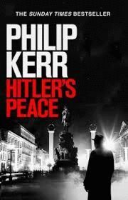 HITLER'S PEACE : GRIPPING ALTERNATIVE HISTORY THRILLER FROM A GLOBAL BESTSELLER