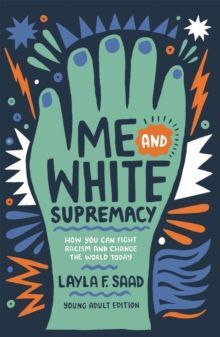ME AND WHITE SUPREMACY (YA EDITION)