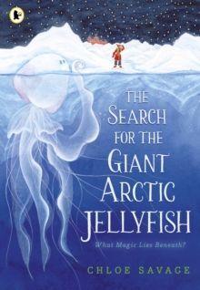 THE SEARCH FOR THE GIANT ARCTIC JELLYFISH